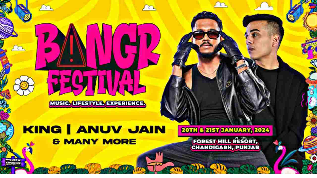 BANGR Festival Live in Chandigarh 2024 Tickets, Pricing, and Online Booking