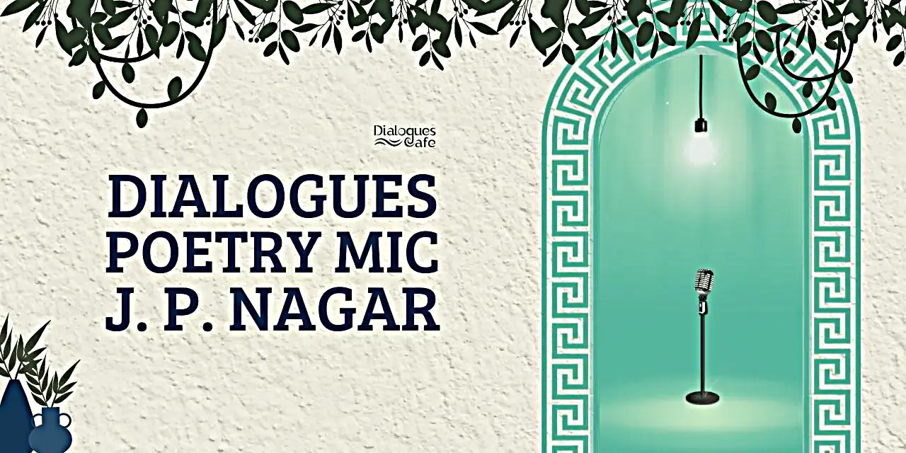 Dialogues Poetry Mic JP Nagar Tickets 2024, Pricing, and Online Booking