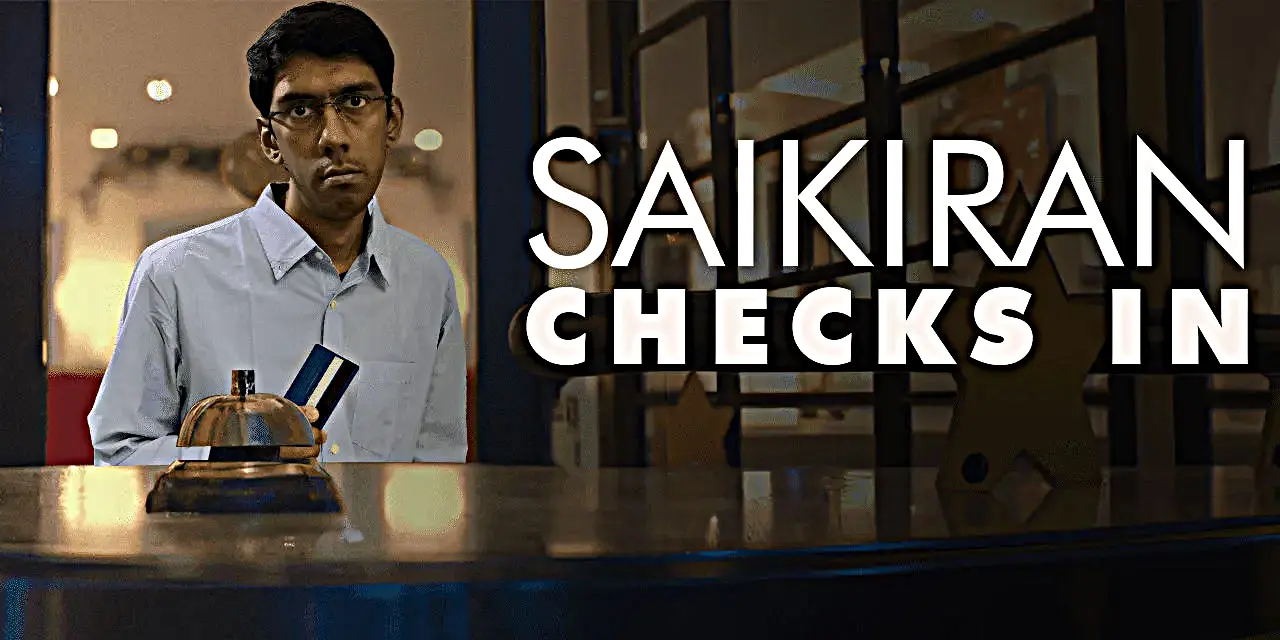 Saikiran Checks In Tickets 2024, Pricing, and Online Booking